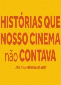 Histórias que Nosso Cinema (não) Contava