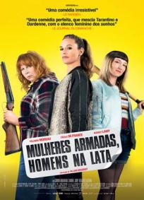 Mulheres Armadas, Homens na Lata
