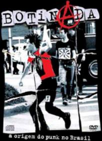 Botinada - A Origem do Punk no Brasil