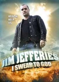 Jim Jefferies - I Swear to God