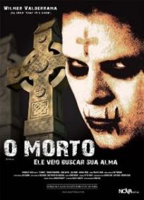 O Morto - Ele Veio Buscar Sua Alma