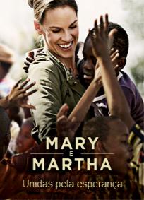 Mary e Martha - Unidas pela Esperança