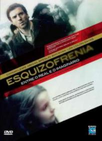 Esquizofrenia - Entre o Real e o Imaginario