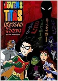 Os Jovens Titãs - Missão Tóquio