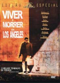 Viver e Morrer em Los Angeles