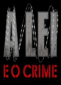 A Lei e o Crime