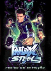 Max Steel - Perigo de Extinção