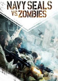 Navy Seals vs. Zombies