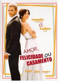 Amor, Felicidade ou Casamento