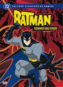 O Batman - Treinando Para o Poder
