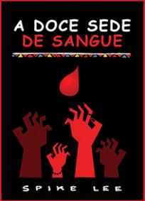 A doce sede de sangue