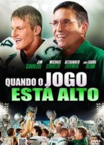 Quando o jogo está alto