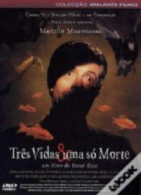 Três Vidas & Uma Só Morte