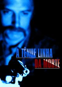 A Tênue Linha da Morte