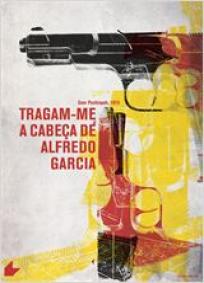 Tragam-me a Cabeça de Alfredo Garcia