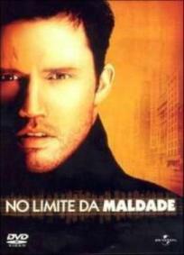 No Limite da Maldade
