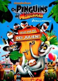 Os Pinguins De Madagascar – Feliz Dia Do Rei Julien