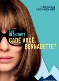Cade Você, Bernadette?