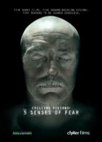 Chilling Visions - 5 Senses of Fear