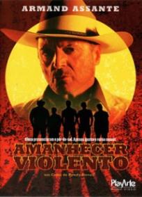 Amanhecer Violento (2007)