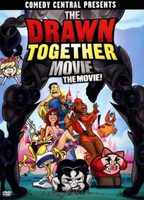 The Drawn Together Movie - The Movie!