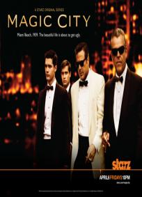 Magic City - 1ª Temporada