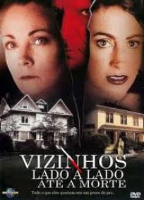 Vizinhos – Lado a Lado Até a Morte