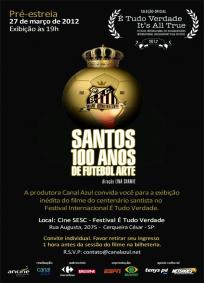 Santos 100 Anos de Futebol Arte