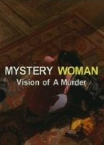 Uma Mulher Misteriosa - Visão de um Assassinato