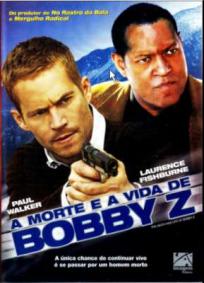 A Morte e a Vida de Bobby Z