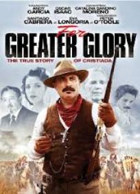 For Greater Glory - The True Story of Cristiada