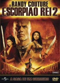 O Escorpião Rei 2 - A Saga De Um Guerreiro