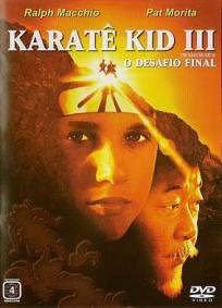 Karatê Kid 3 - O Desafio Final