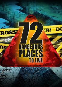 72 Dangerous Places to Live - Temporada 1