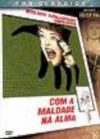 Com a Maldade na Alma
