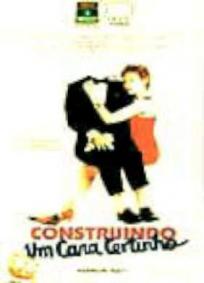 Construindo um Cara Certinho (2008)