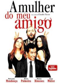 A Mulher do Meu Amigo