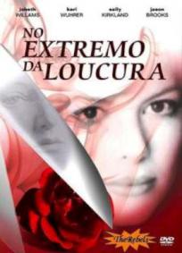 No Extremo da Loucura