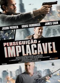 Perseguição Implacável (2014) ! O estrangeiro