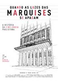 Quando as Luzes das Marquises se Apagam ‑ A História da Cinelândia Paulistana