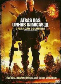 Atrás das Linhas Inimigas III - Operação Colômbia