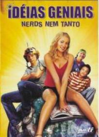 Idéias Geniais - Nerds Nem Tanto