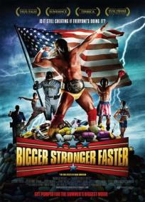 Bigger Stronger Faster