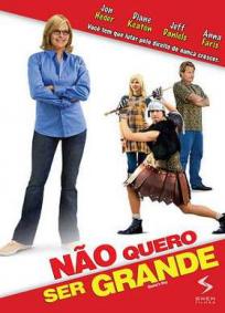 Não Quero Ser Grande