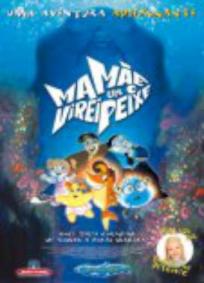 Mamãe Virei um Peixe