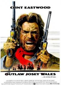 Josey Wales - O Fora da Lei