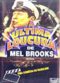 A Última Loucura de Mel Brooks